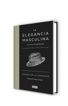 LA ELEGANCIA MASCULINA EUGENIA DE LA TORRIENTE Casa Del Libro