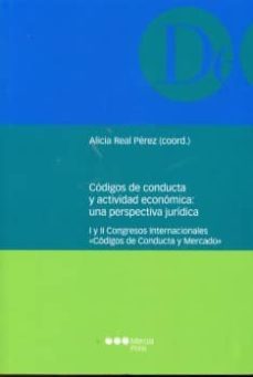 CODIGOS DE CONDUCTA Y ACTIVIDAD ECONOMICA UNA PERSPECTIVA JURIDI CA I