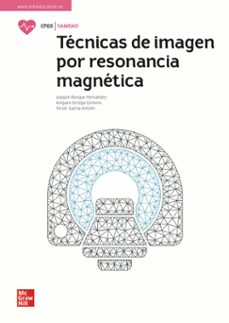 T Cnicas De Imagen Por Resonancia Magn Tica Vv Aa Mcgraw Hill