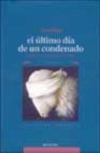 EL ULTIMO DIA DE UN CONDENADO