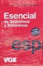 DICCIONARIO ESENCIAL DE SINONIMOS Y ANTONIMOS Con ISBN 9788483329542