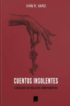 CUENTOS INSOLENTES: CATALOGO DE RELATOS IRREVERENTES