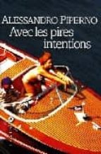 AVEC LES PIRES INTENTIONS