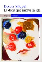 LA DONA QUE MIRAVA LA TELE