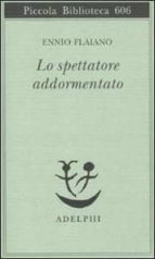 LO SPETTATORE ADDORMENTATO