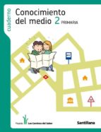 CUADERNO CONOCIMIENTO DEL MEDIO LOS CAMINOS DEL SABER 2º PRIMARIA con