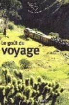 LE GOÛT DU VOYAGE