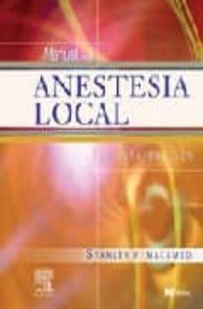 MANUAL DE ANESTESIA LOCAL 5ª ED STANLEY F MALAMED Casa del Libro