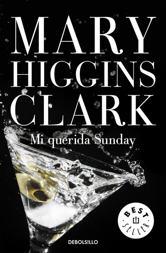 Mi Querida Sunday Mary Higgins Clark Casa Del Libro