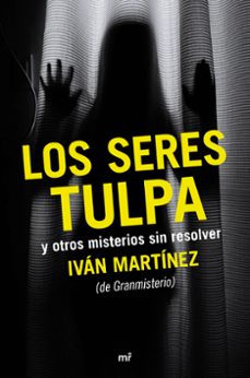Imagen Secuandaria de Los seres tulpa y otros misterios sin resolver. Abrir galería completa.