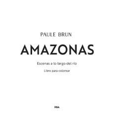 amazonas. escenas a lo largo del rio-paule brun-9788491879343