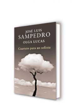 cuarteto para un solista-jose luis sampedro-9788401340000