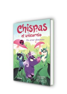 chispas el unicornio 3 un error diminuto-calliope glass-9788427222700
