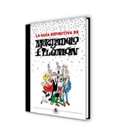 la guia definitiva de mortadelo y filemon-francisco ibañez-9788402425201