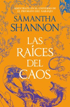 las raíces del caos (estuche con: el día que se abrió el cielo el priorato del naranjo)-samantha shannon-9788419498601