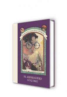 una serie de catastroficas desdichas 4: el aserradero lugubre-lemony snicket-9788490438701