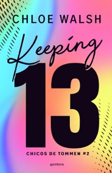 keeping 13  (ed. especial) (los chicos de tommen 2)-chloe walsh-9791387598501
