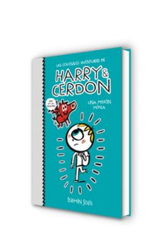 una mision mitica (las colosales aventuras de harry & cerdon 1)-fermin solis-9788417773502
