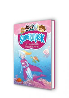 supermask 5: lily y el enigma del fondo de los mares-9788427213302