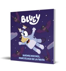 bluey buenas noches, murcielago de la fruta-9788448864002