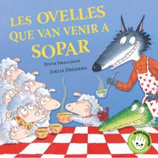 les ovelles que van venir a sopar (l ovelleta que va venir a sopa r. llibre de cartró)-steve smallman-9788448873202