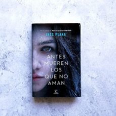 (pe) antes mueren los que no aman-ines plana-9788467056402
