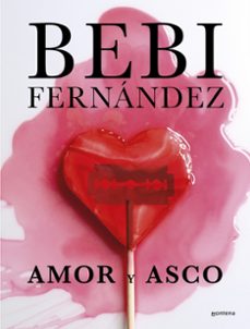 amor y asco (edición de lujo)-bebi fernandez-9788410050303