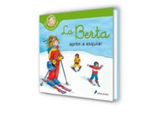 la berta apren a esquiar (el món de la berta)-liane schneider-9788418174803