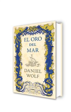 el oro del mar-daniel wolf-9788425356803