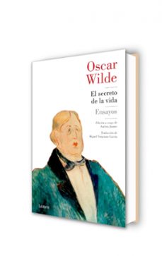 el secreto de la vida: ensayos-oscar wilde-9788426421203
