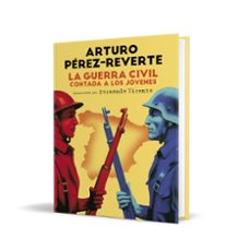 la guerra civil contada a los jovenes-arturo perez reverte-9788420482804
