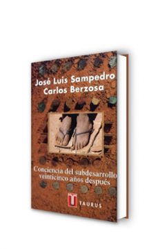 conciencia del subdesarrollo veinticinco años despues-jose luis sampedro-carlos berzosa-9788430600304