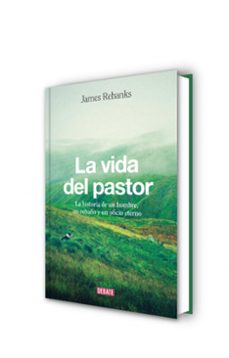 la vida del pastor-james rebanks-9788499926704