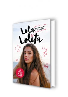 lola lolita 1: nunca dejes de bailar-lola moreno-9788417424305