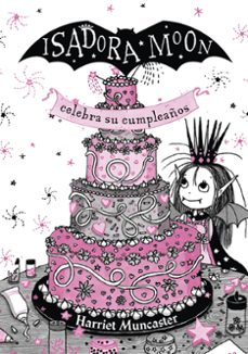 isadora moon celebra su cumpleaños. (edición especial)-harriet muncaster-9788420456706