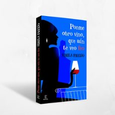 ponme otro vino, que aún te veo feo-sibila freijo-9788467081206