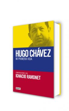 hugo chavez: mi primera vida-ignacio ramonet-9788483068106