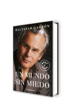 un mundo sin miedo-baltasar garzon-9788401379208