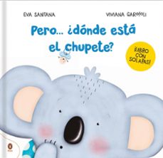 pero... ¿dónde está el chupete?-eva santana-9788419511508