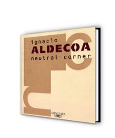 neutral corner-ignacio aldecoa-9788420482408