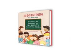 i si ens entenem? 3 histories per aprendre a ser bon company i dissuadir del       bullying-anna morato garcia-9788448853808