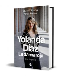 yolanda diaz, la dama roja-manuel sanchez gonzalez-alexis romero-9788466672009