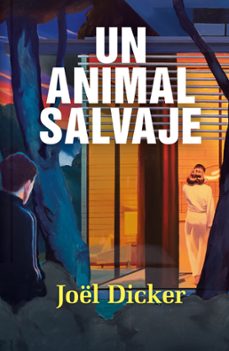 un animal salvaje (edición limitada)-joel dicker-9788466378710