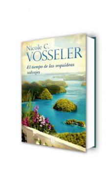 el tiempo de las orquideas salvajes-nicole c. vosseler-9788466660310
