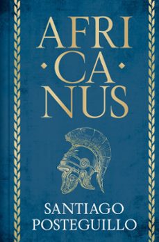 africanus (edición especial limitada) (trilogía africanus 1)-santiago posteguillo-9788410381711