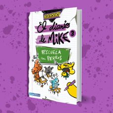 el diario de mike 3. escuela para perros-9788427054011