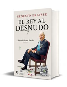 el rey al desnudo-ernesto ekaizer-9788466670111