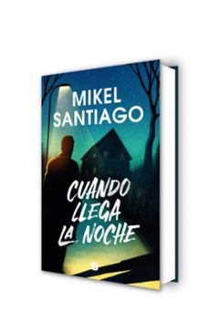 cuando llega la noche-mikel santiago-9788466676311