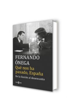 qué nos ha pasado, españa-fernando onega-9788401017513