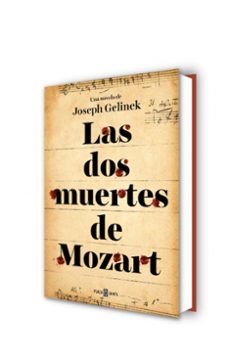 las dos muertes de mozart-joseph gelinek-9788401353413